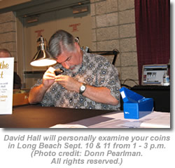 David Hall will personally examine your coins in Long Beach Sept. 10 & 11 from 1 - 3 p.m. (Photo credit: Donn Pearlman.  All rights reserved.)